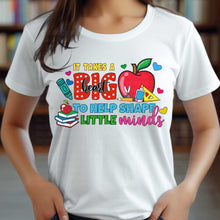 Load image into Gallery viewer, A Big Heart to Shape Little Minds - DTF Transfer