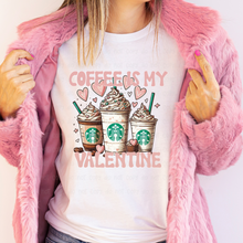 Load image into Gallery viewer, Coffee Is My Valentine Tee