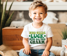 Load image into Gallery viewer, Who Needs Luck - DTF Transfer