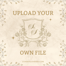 Load image into Gallery viewer, Custom TRANSFER - UPLOAD YOUR OWN FILE