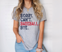 Load image into Gallery viewer, Sorry Can't Baseball Bye - DTF Transfer