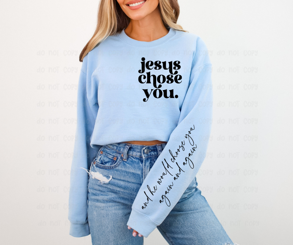 Jesus Chose You - DTF Transfer