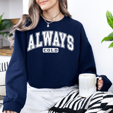 Load image into Gallery viewer, Always Cold- DTF Transfer