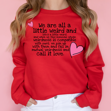 Load image into Gallery viewer, We Are All A Little Weird – DTF Transfer