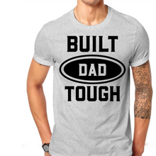 Load image into Gallery viewer, BUILT DAD TOUGH - DTF Transfer