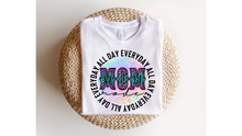 Load image into Gallery viewer, EVERYDAY MOM - DTF Transfer