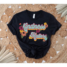 Load image into Gallery viewer, KINDNESS MATTERS - DTF Transfer