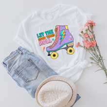 Load image into Gallery viewer, LET THE GOOD TIMES ROLL - DTF Transfer