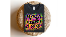 Load image into Gallery viewer, MAMA RAISED - DTF Transfer