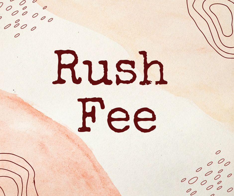 Rush Order Fee