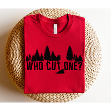 Load image into Gallery viewer, WHO CUT ONE - DTF Transfer