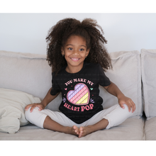 Load image into Gallery viewer, You make my heart pop – DTF Transfer