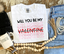 Load image into Gallery viewer, Will You Be My Valentine - DTF Transfer