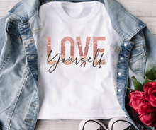 Load image into Gallery viewer, Love Yourself - DTF Transfer