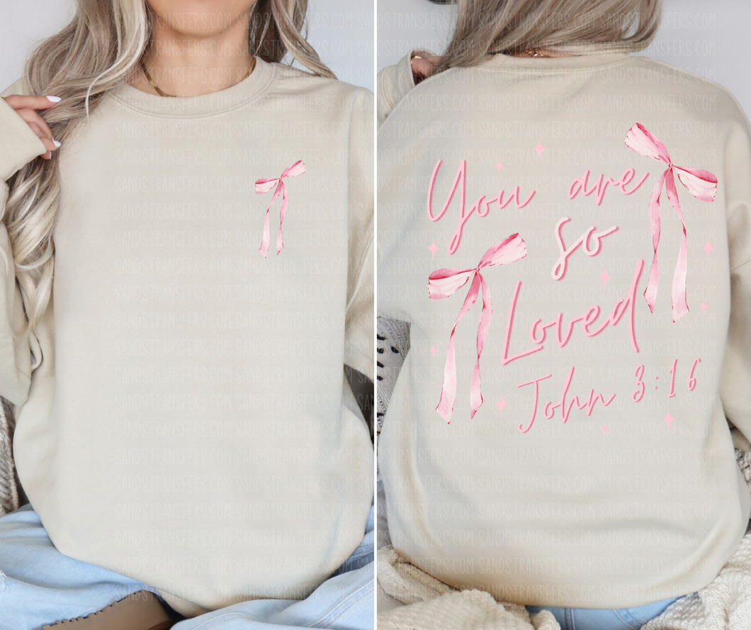 Front & Back You Are So Loved- DTF Transfer