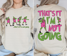 Load image into Gallery viewer, Front &amp; Back I'm Not Going- DTF Transfer
