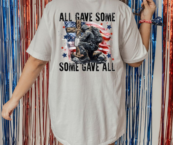 All Gave Some - DTF Transfer