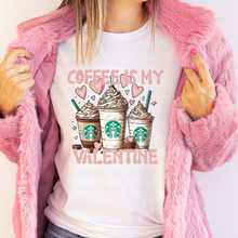 Load image into Gallery viewer, Coffee Is My Valentine Tee
