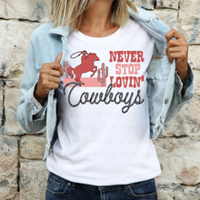 Load image into Gallery viewer, Never Stop Lovin&#39; Cowboys Tee
