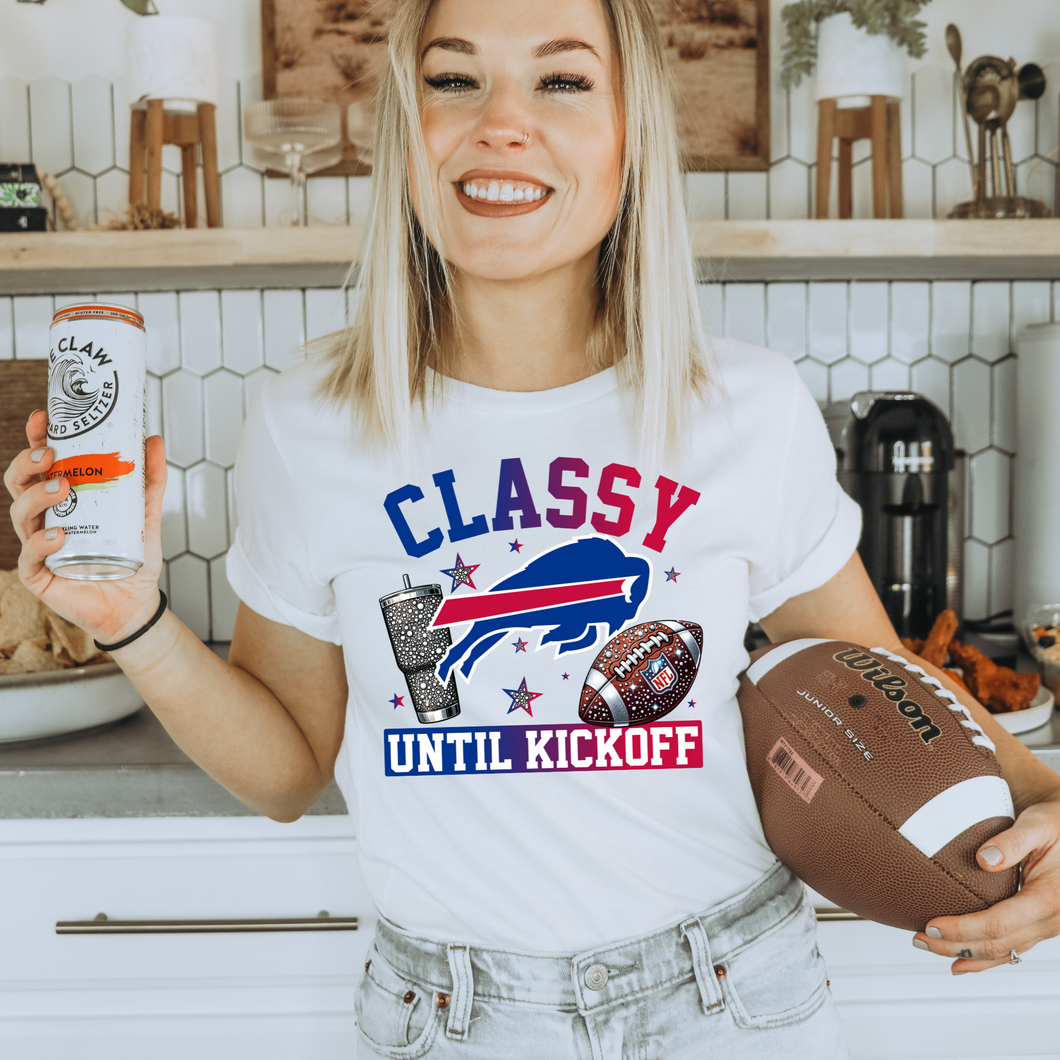 Classy Until Kickoff Buffalo Team - DTF Transfer