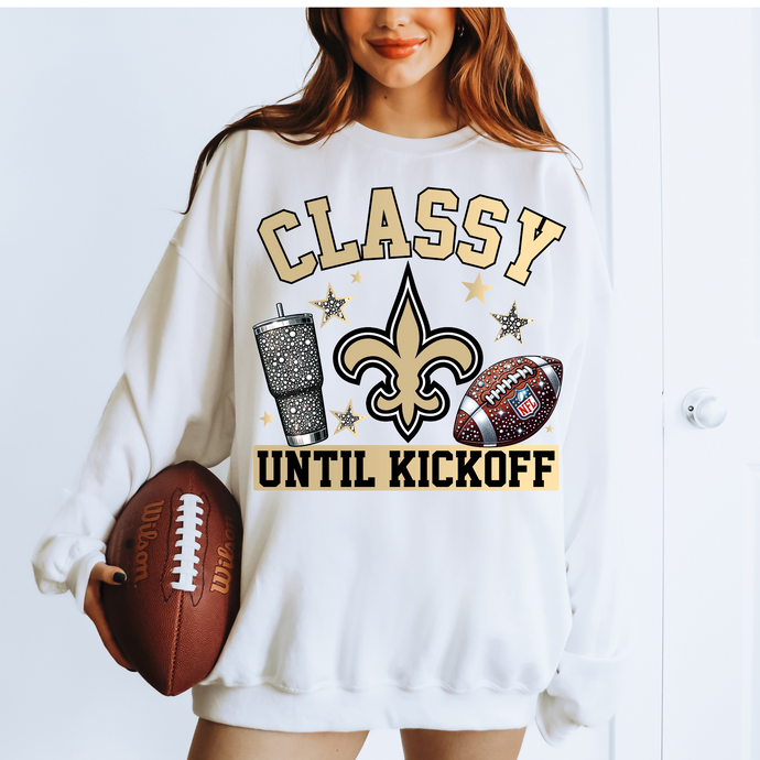 Classy Until Kickoff Saint Team - DTF Transfer
