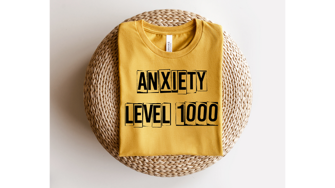 ANXIETY LEVEL  - DTF Transfer