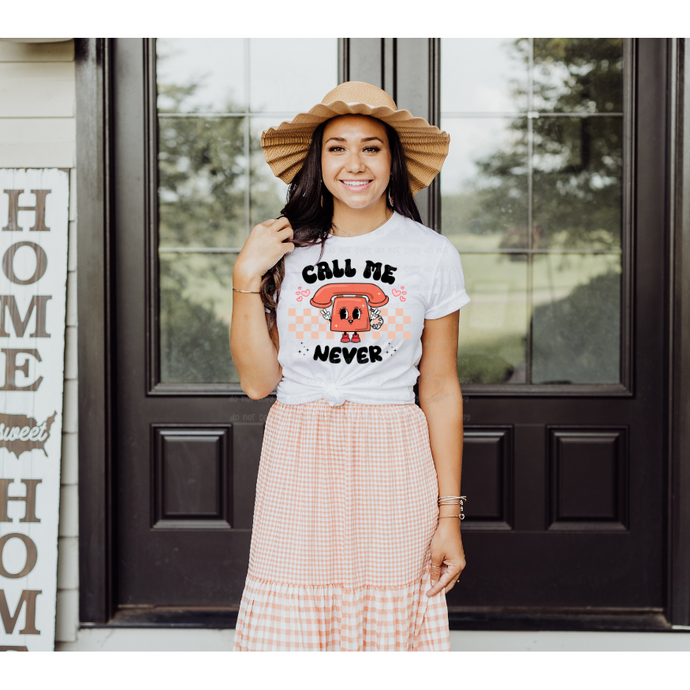 CALL ME NEVER  – DTF Transfer