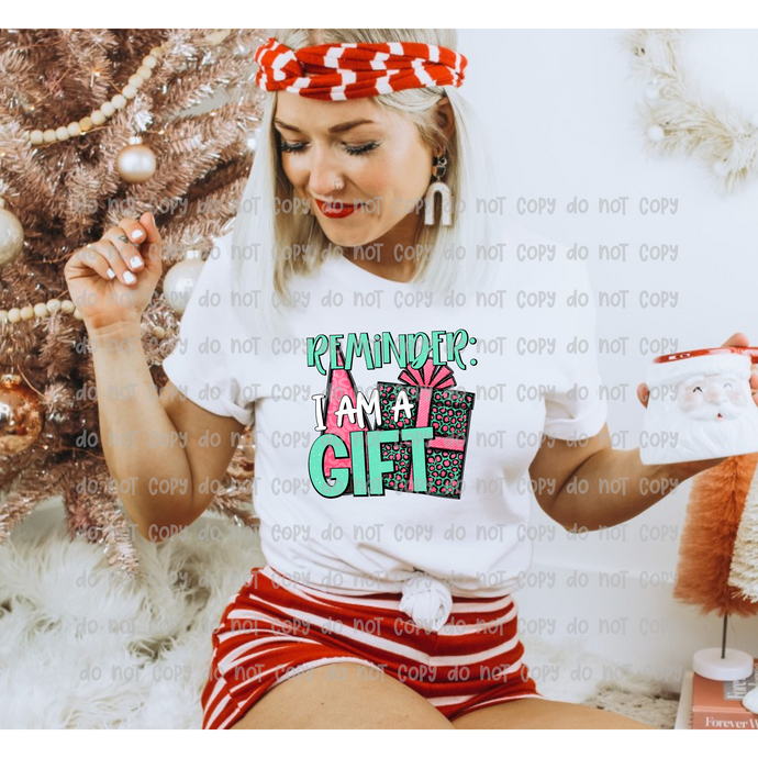 I AM A GIFT  – DTF Transfer