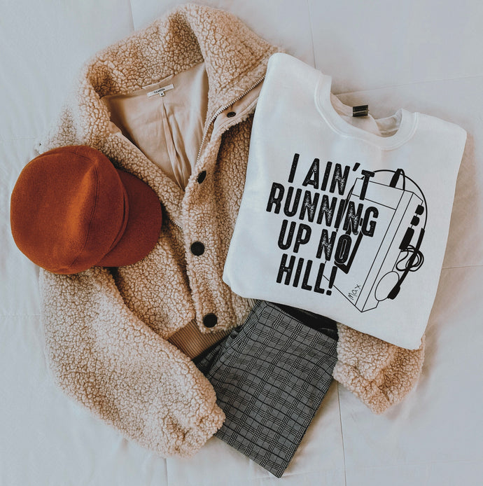 I AIN'T RUNNING UP NO HILL – DTF Transfer