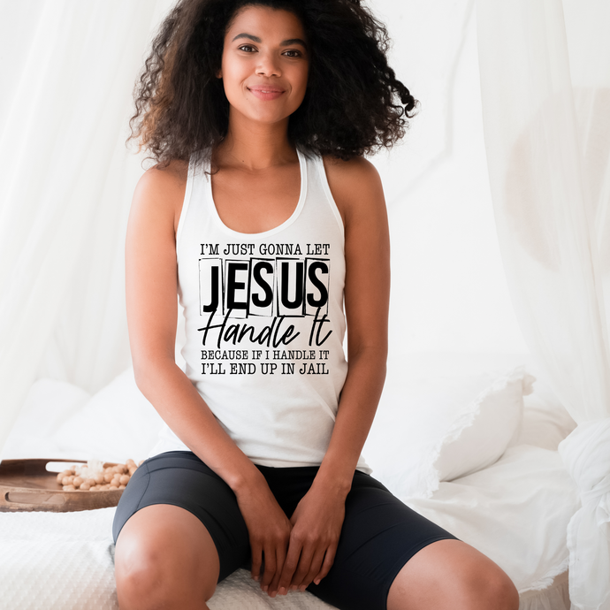 LET JESUS HANDLE IT  - DTF Transfer