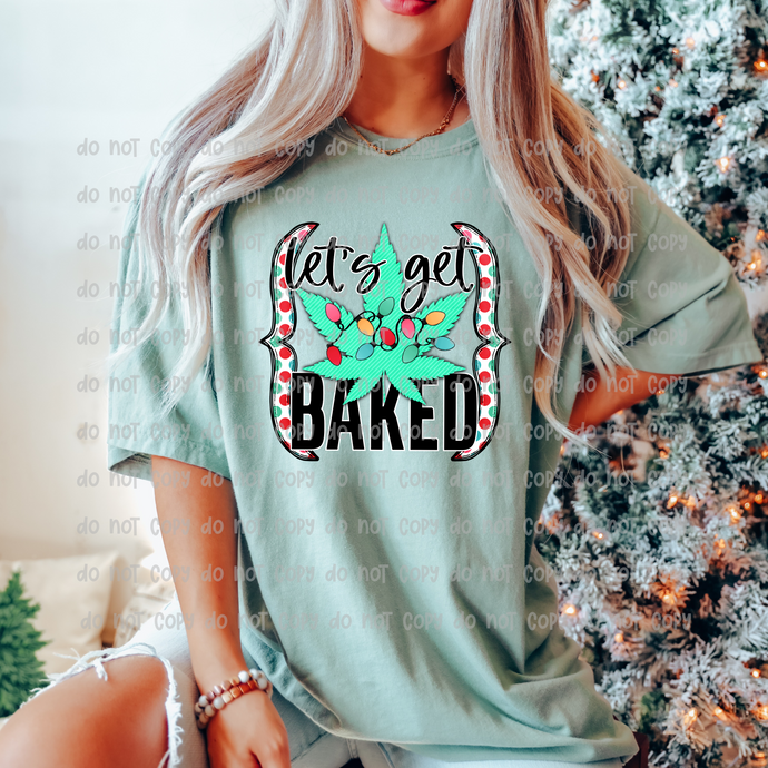 LET'S GET BAKED  – DTF Transfer