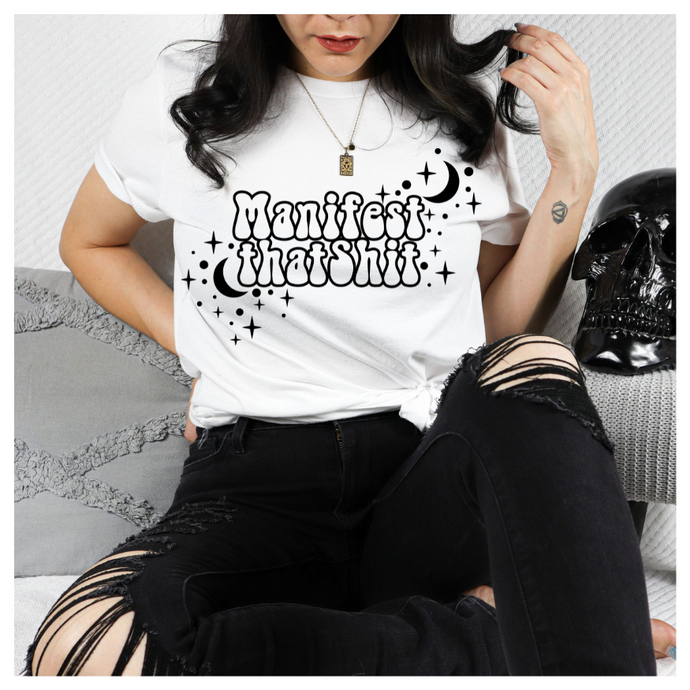 MANIFEST THAT SHIT  – DTF Transfer