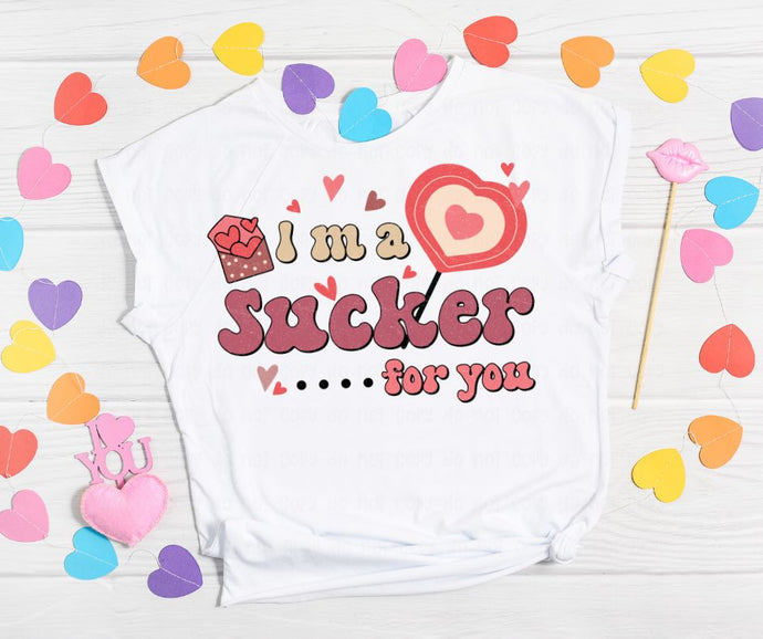 Sucker For You  – DTF Transfer