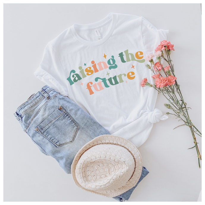 RAISING THE FUTURE  - DTF Transfer