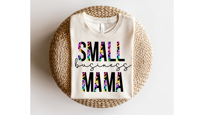 SMALL BUSINESS MAMA  - DTF Transfer