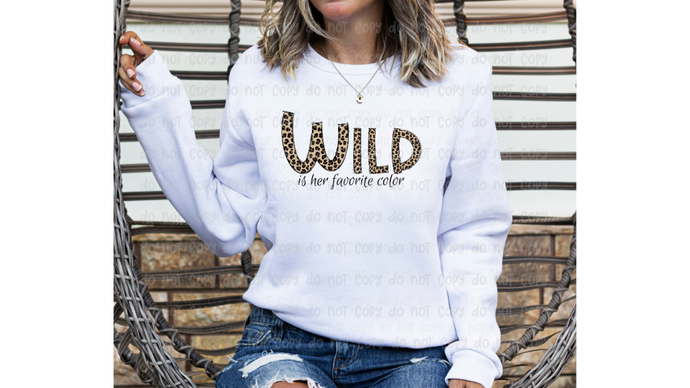 Wild is her favorite color  - DTF Transfer