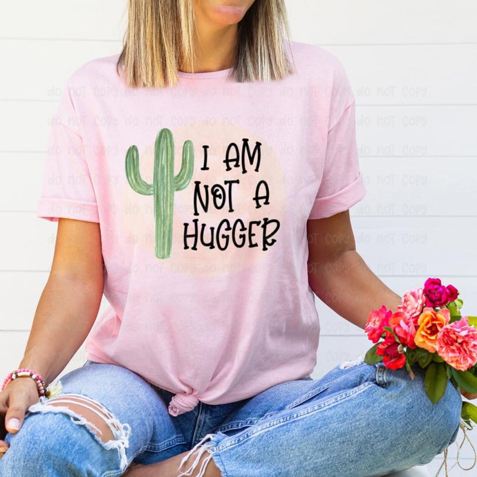 I’m not a Hugger - DTF Transfer