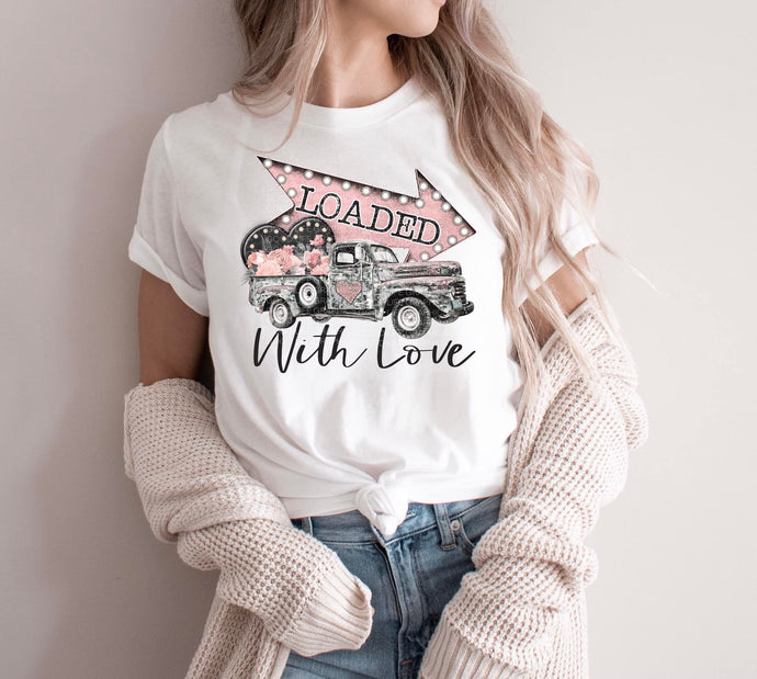 Loaded With Love - DTF Transfer